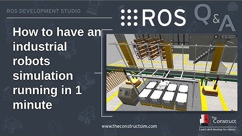 [ROS Q&A] 117 - How To Launch a ROS Industrial Robots Simulation