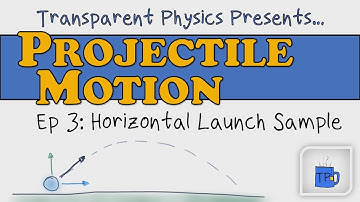 TP: Projectile Motion (Ep3) - Horizontal Launch Sample