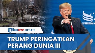 Donald Trump Salahkan Biden yang Beri Bantuan Militer ke Ukraina, Sebut Bisa Picu Perang Dunia III