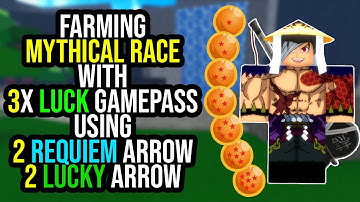 Farming For Mythical Race With Luck Gamepass and Using 2 Requiem 2 Lucky Arrow in Project XL