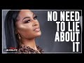 No Need To Lie About It |  I AM WOMAN with Michi Marshall and More