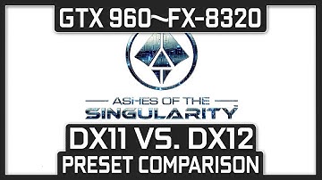 GTX 960 | FX-8320 Ashes of the Singularity (DX11 vs DX12) (Preset Comparison) (1080p60FPS)