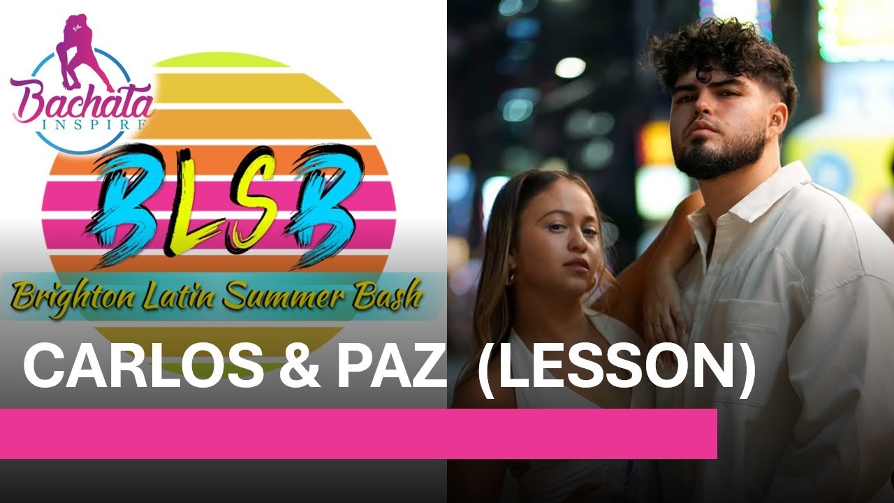 Bachata Lesson: "Signature Moves". Carlos & Paz in Brighton (BLSB)