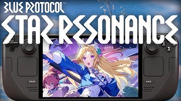 Blue Protocol Star Resonance Steam Deck Performance: Is it Playable?