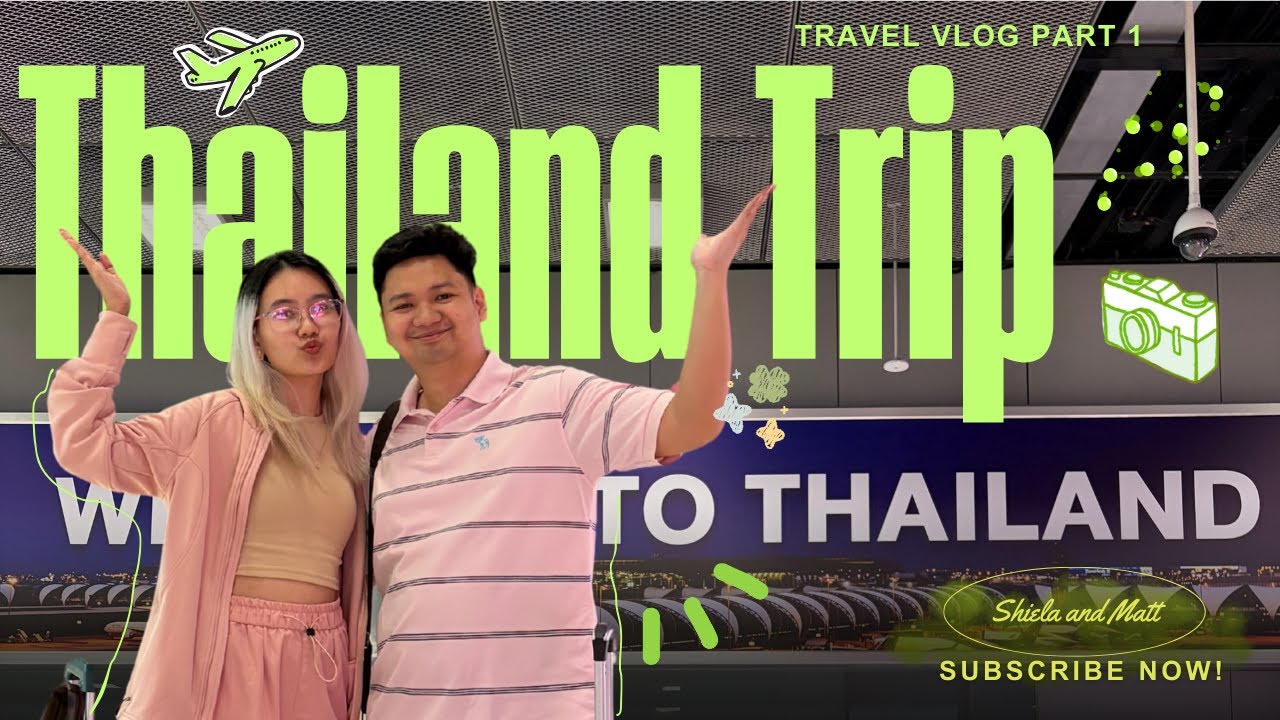 FIRST TIME IN BANGKOK, THAILAND (DAY 1) | SHIELA AND MATT