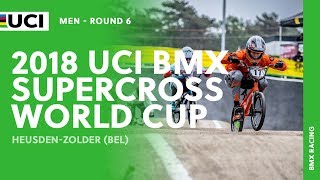 2018 UCI BMX SX World Cup - Heusden-Zolder (BEL) \/ Men Round 6