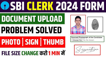 SBI Clerk 2024: Photo, Signature & Thumb Upload Problem SOLVED 🔥 in 1 Minute