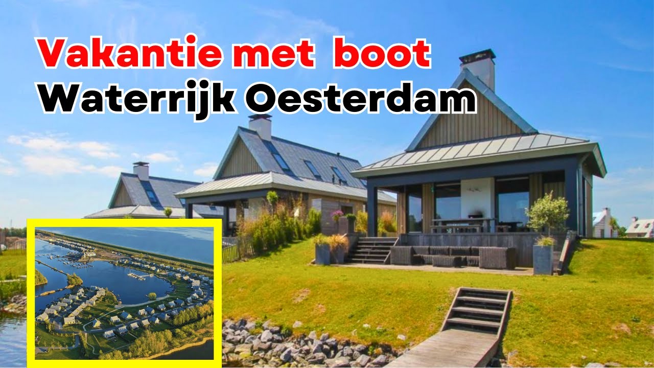 Vakantie met  boot - Waterrijk Oesterdam