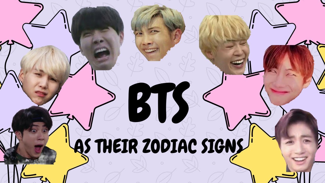 BTS as their Zodiac Signs - YouTube