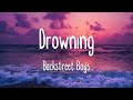 Drowning - Backstreet Boys (Lyrics)