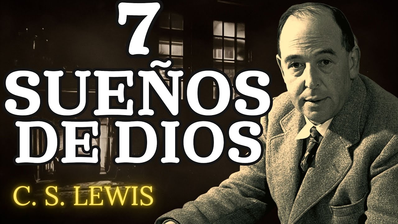 Si Tienes Alguno de Estos 7 Sueños, ¡DIOS TE HA ELEGIDO! | C.S. Lewis 2025