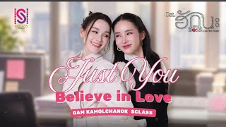 Just You Believe in Love / Artista: Gam / OST. My boss, I love you the series / SUB. esp and eng
