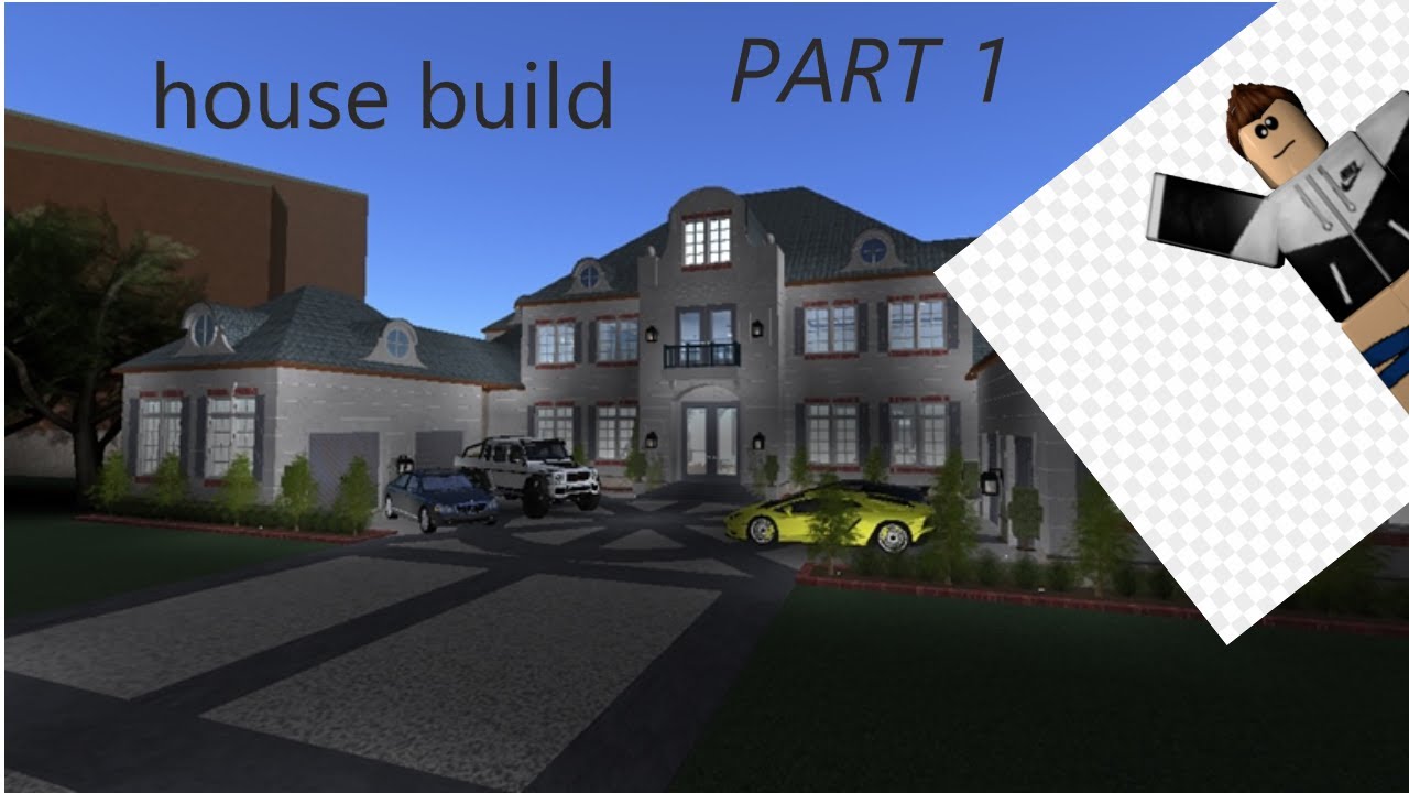 roblox house build | part 1 - YouTube