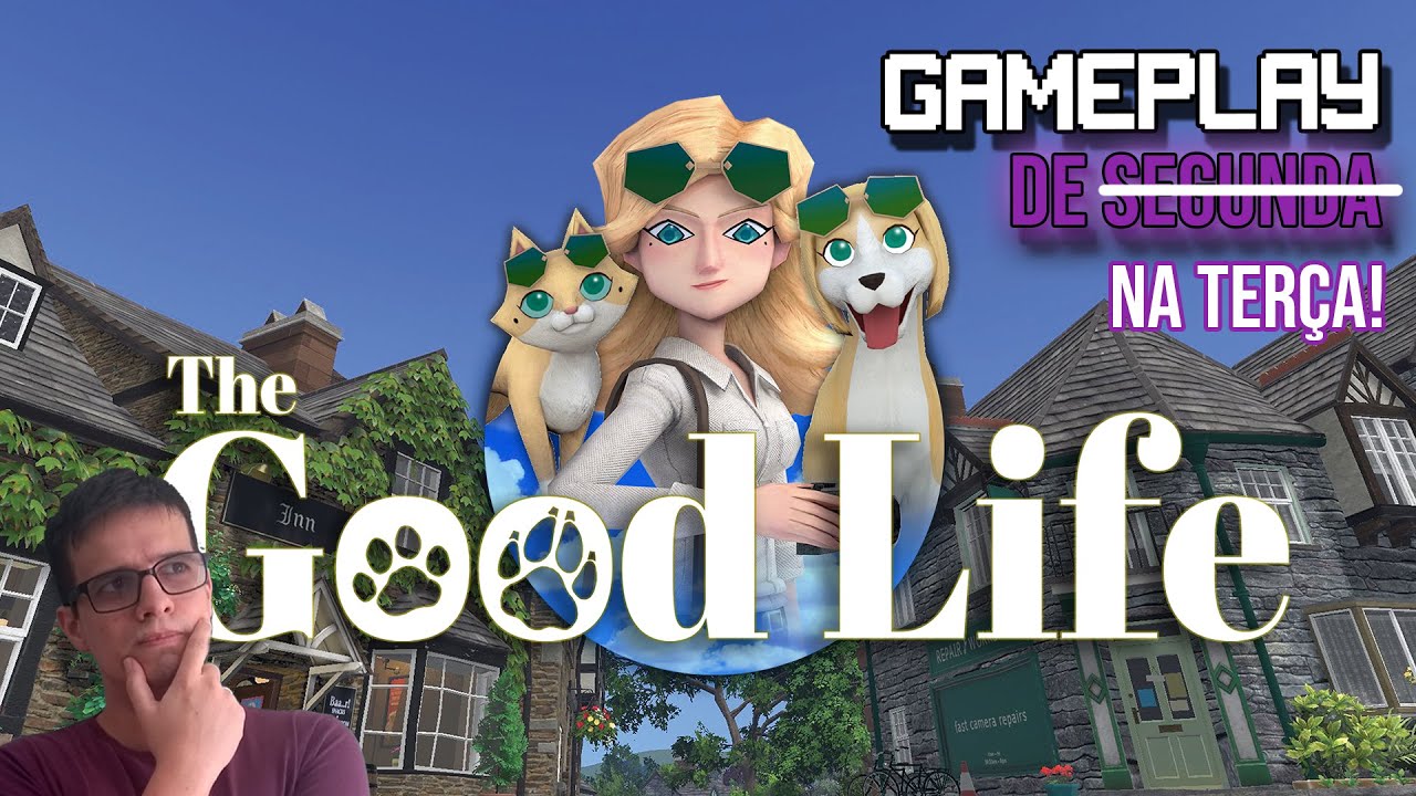 JoGANdo THE GOOD LIFE AO VIVO no GAMEPLAY DE SEGUNDA na terça! - YouTube