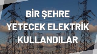 Bir şehre yetecek elektriği kaçak tükettikleri ortaya çıktı.