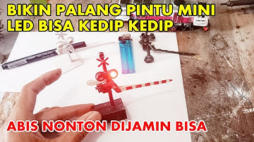 GAMPANG BANGET MEMBUAT PALANG PINTU KERETA MINIATUR