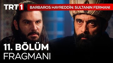 Barbaros Hayreddin Sultanın Fermanı 11. Bölüm Fragmanı