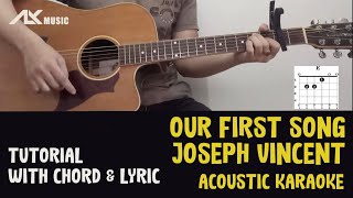 Joseph Vincent - Our First Song [ Acoustic Karaoke with Chord \u0026 Lyric ]