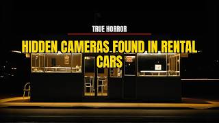 3 Chilling Accounts of People Who Found Hidden Cameras in Their Rental Cars