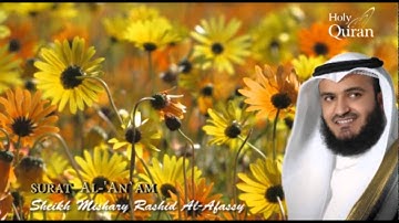 Surat  Al-'An`am - Mishary Rashid Alafasy --سورة الأنعام- مشاري بن راشد العفاسي