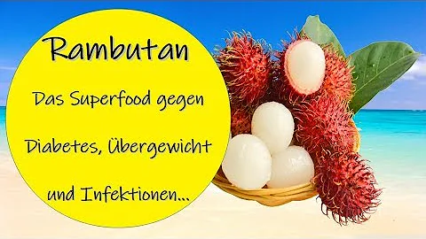 Wie gesund ist Rambutan?