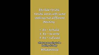 Lesson 1. Yorùbá words with same spelling but different Meaning. #learningwords #learnword