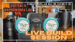 The Vaporworks Lab Live! Kennedy Ruby, An RDA and a Single Coil in the Ponte RDTA Bridge!