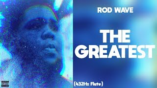 Rod Wave - The Greatest (432Hz)