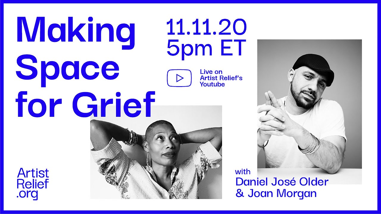 Making Space For Grief With Joan Morgan And Daniel Jose Older Youtube