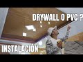 COMO INSTALAR CIELO RASO EN PVC (Paso a Paso) ‼️DRYWALL O PVC? (TUTORIAL)