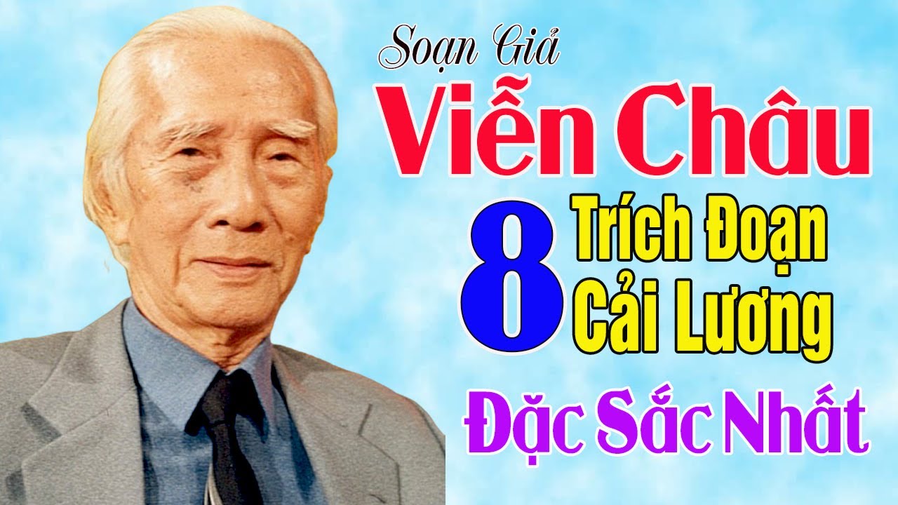 Soạn%20Giả%20Viễn%20Châu%20-%208%20Trích%20Đoạn%20Ca%20Cổ%20Cải%20Lương%20Để%20Đời%20Đặc%20Sắc%20Nhất%20Dễ%20%20Nghe%20Dễ%20ngủ%20-%20YouTube