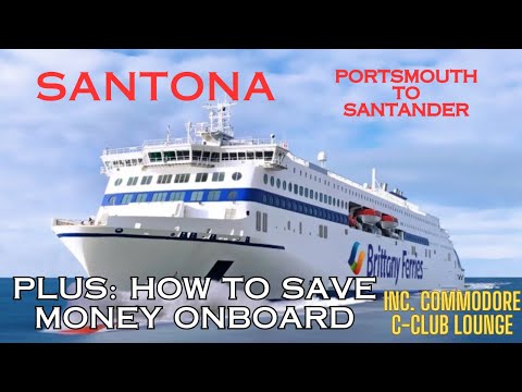 A TOUR OF 'SANTONA' - BRITTANY FERRIES NEWEST SHIP - PORTSMOUTH TO SANTANDER - CAMPERVAN