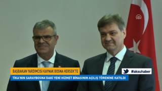 Başbakan Yardımcısı Kaynak Bosna Hersek'te