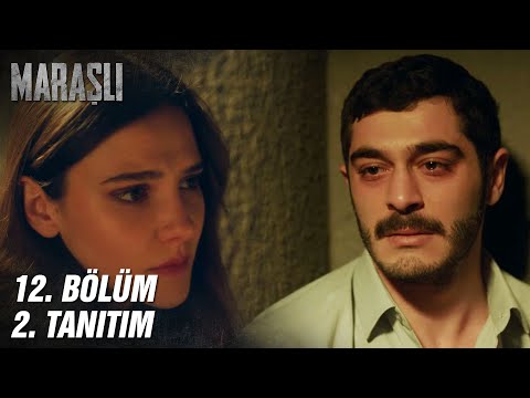 Maraşlı | 12. Bölüm 2. Tanıtım