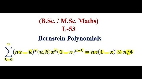 Bernstein Polynomial and Its Properties | Real Analysis