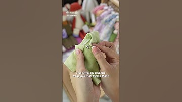 Làm việc vặt để mua thú bông - Câu chuyện thú bông vải Tiệm Tạp Hóa Nhà May