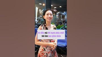 Niềm Hạnh Phúc Khi MC Làm Giám Khảo - MC MỸ VÂN