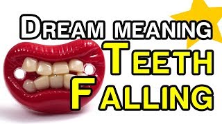 Teeth Falling Out Dream Meaning? Dream Definition Of Your Dreaming Of Teeth Falling Out