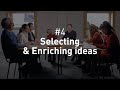 Creativity 4  selecting  enriching ideas