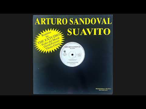 Arturo Sandoval — Arturo Sandoval - Suavito (Extended Remix)