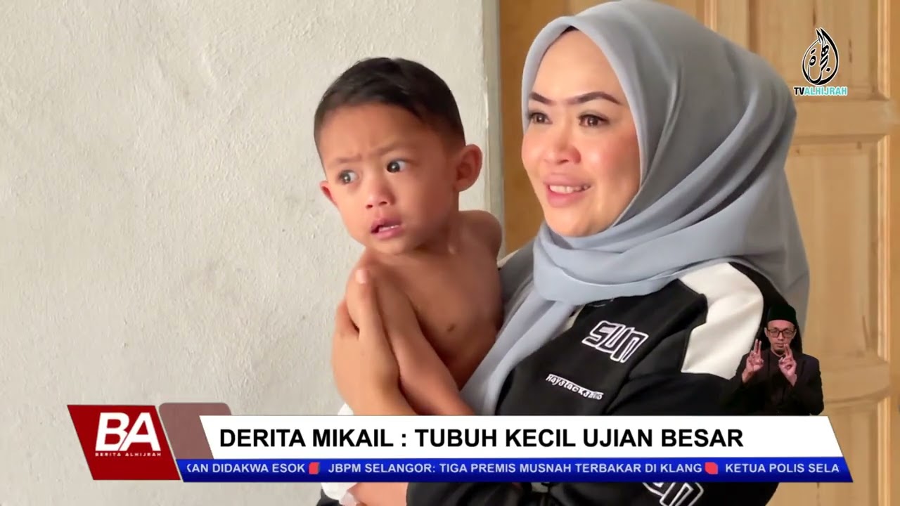 DERITA MIKAIL : TUBUH KECIL UJIAN BESAR