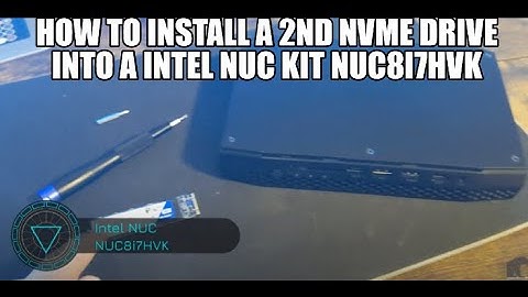 How to install a 2nd NVMe drive into a Intel NUC Kit NUC8i7HVK