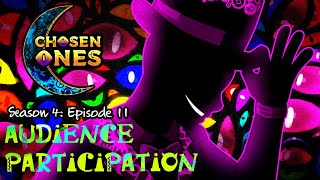 [DnD] Chosen Ones || S4: Ep. 11 - Audience Participation
