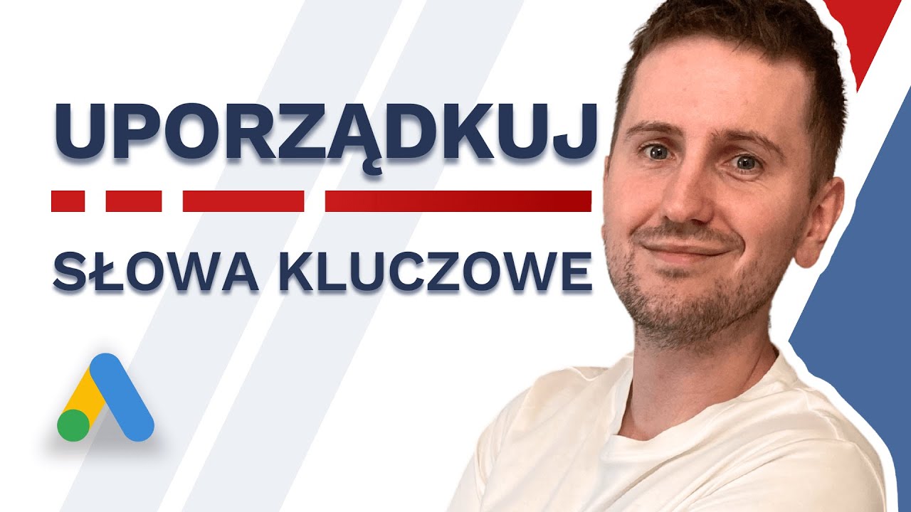 Podział słów kluczowych na grupy reklam w Google Ads
