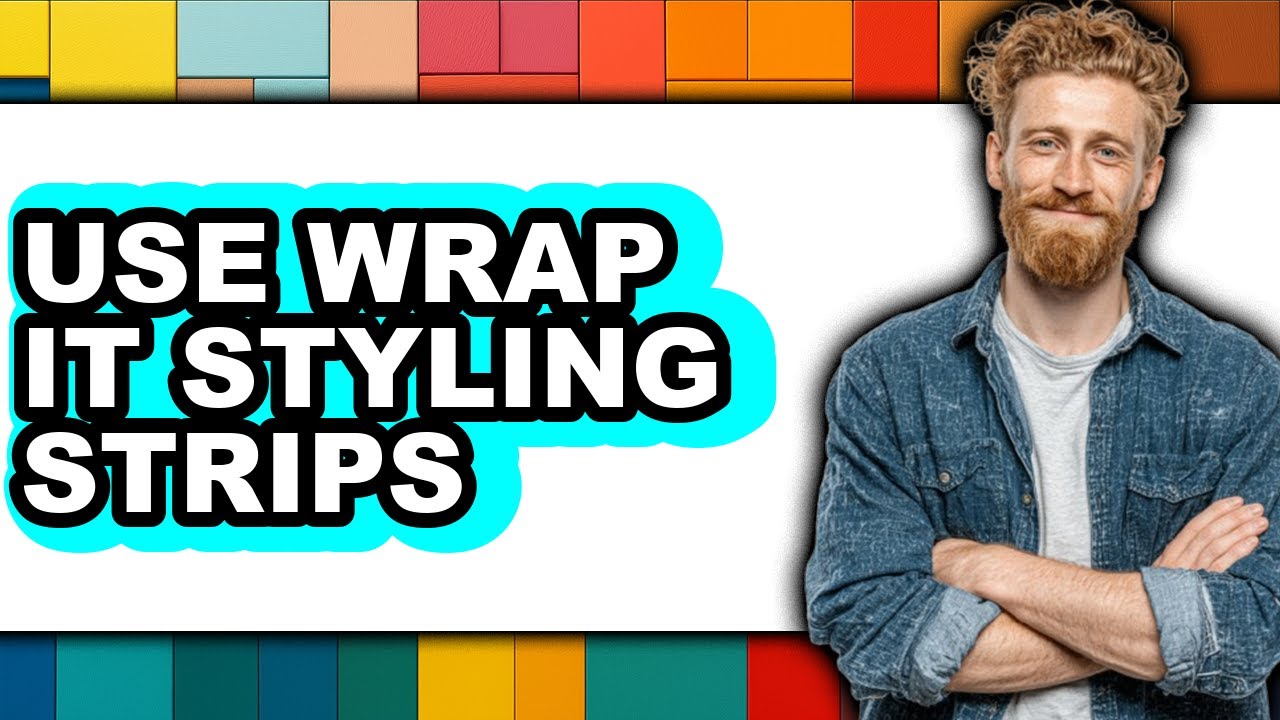 How to Use Wrap It Styling Strips - Step by Step