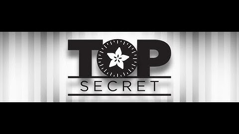 Adafruit Top Secret! February 20, 2019 #adafruit @adafruit