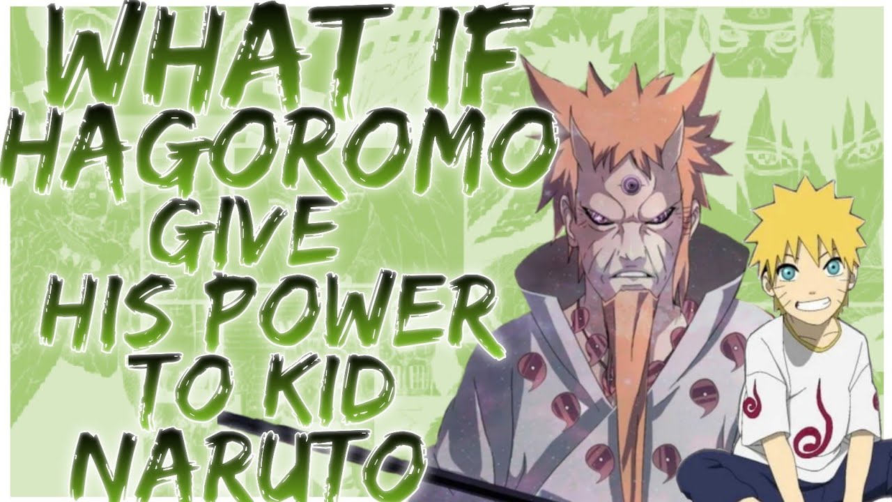 what if hagoromo give his power to kid naruto