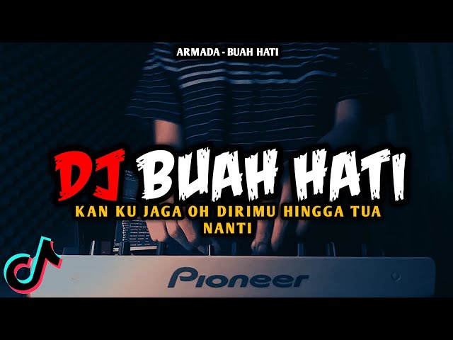 DJ ARMADA BUAH HATI VIRAL TIKTOK REMIX FULL BASS TERBARU 2022 ALFYMEH | DJ KAN KU JAGA OH DIRIMU class=