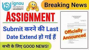 (Breaking News) Assignment Submission Last Date Extended | IGNOU Assignment Submit Last Date 2021