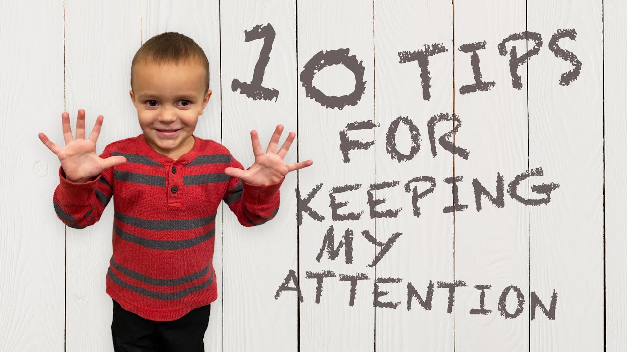 How To Teach Kids 10 Tips For Keeping Attention